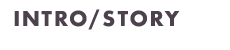 INTRO STORY